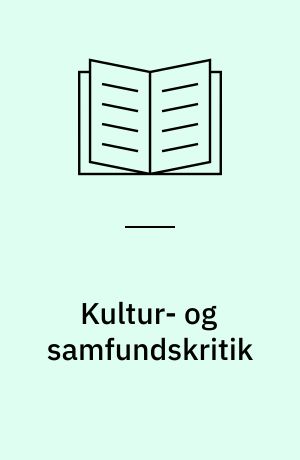 Kultur- og samfundskritik : en Erich Fromm-antologi