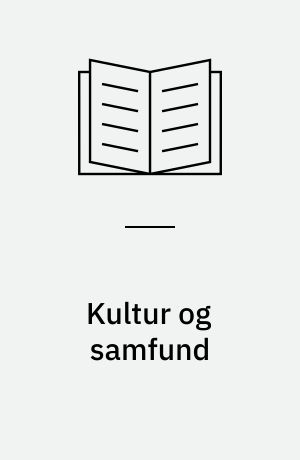 Kultur og samfund : to artikler om teori og metode