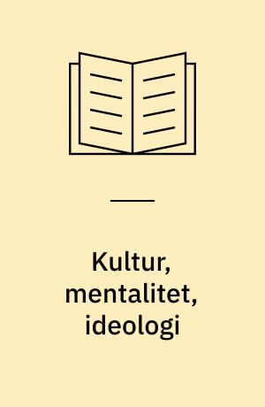 Kultur, mentalitet, ideologi