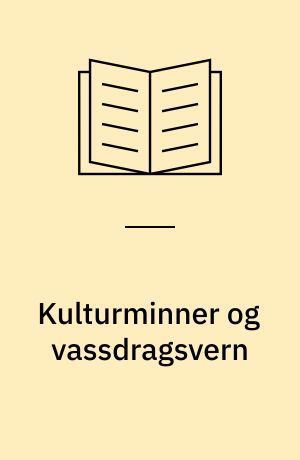 Kulturminner og vassdragsvern