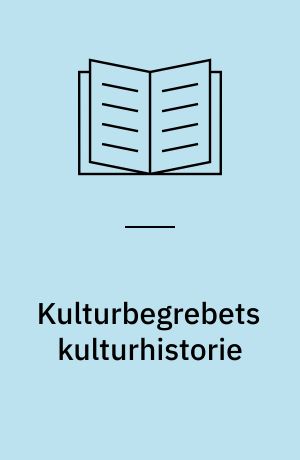 Kulturbegrebets kulturhistorie