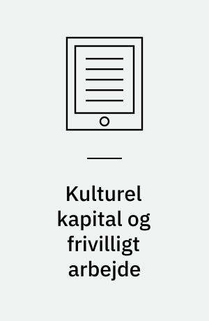 Kulturel kapital og frivilligt arbejde
