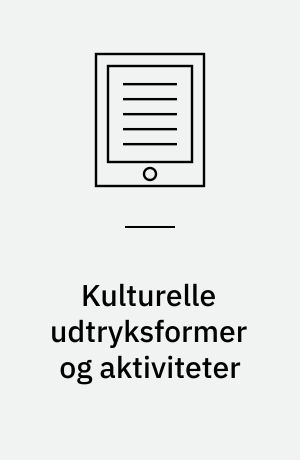 Kulturelle udtryksformer og aktiviteter