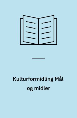 Kulturformidling Mål og midler : København og Louisiana, den 19. og 20 spril 1968 : Konference arrangeret af Nordisk Råd
