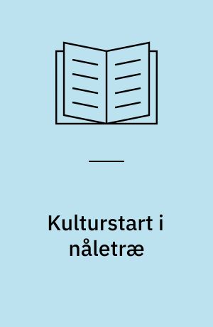 Kulturstart i nåletræ