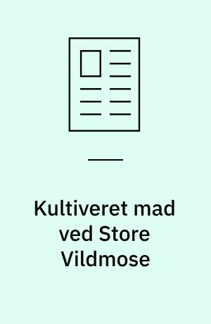 Kultiveret mad ved Store Vildmose