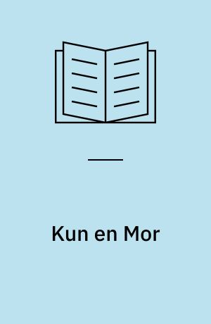 Kun en Mor