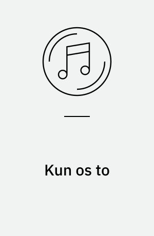 Kun os to