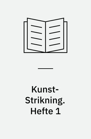 Kunst-Strikning. Hefte 1