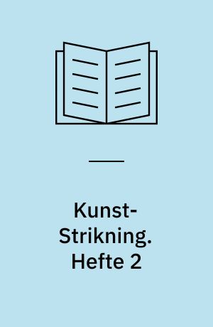 Kunst-Strikning. Hefte 2
