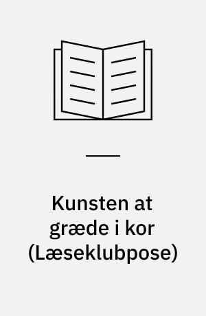 Kunsten at græde i kor (Sæt)