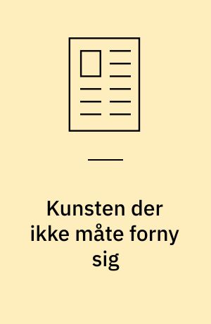 Kunsten der ikke måte forny sig