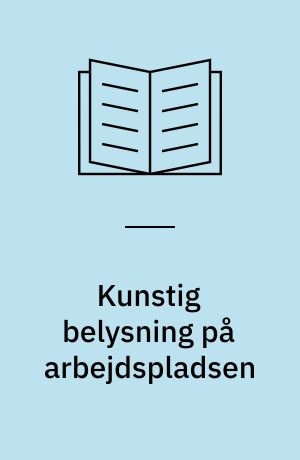 Kunstig belysning på arbejdspladsen