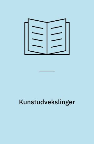 Kunstudvekslinger : mod en forståelse af den danske kunstverden