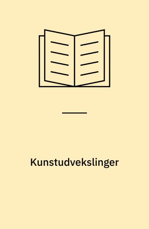 Kunstudvekslinger : mod en forståelse af den danske kunstverden