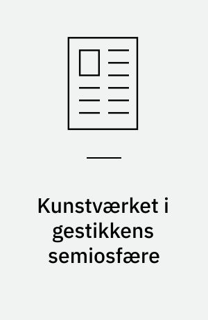Kunstværket i gestikkens semiosfære : om det sekundære ifølge Wittgenstein