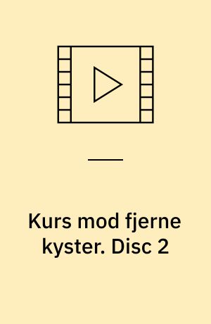 Kurs mod fjerne kyster. Disc 2 (Stor skrift)