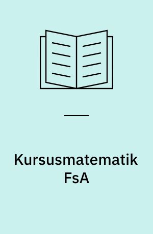 Kursusmatematik FsA : opgaver i færdighedsregning 1