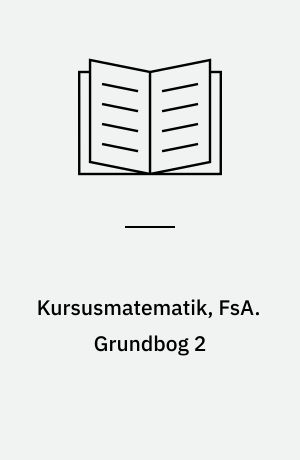 Kursusmatematik, FsA. Grundbog 2