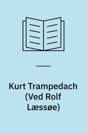 Kurt Trampedach : et udvalg af billeder