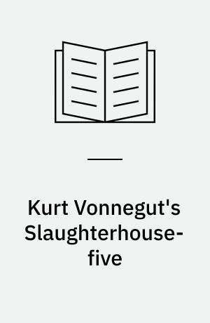 Kurt Vonnegut's Slaughterhouse-five