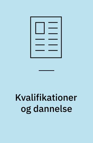 Kvalifikationer og dannelse