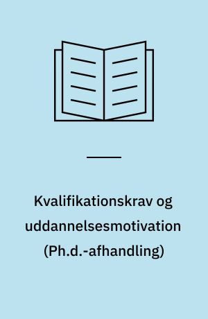 Kvalifikationskrav og uddannelsesmotivation