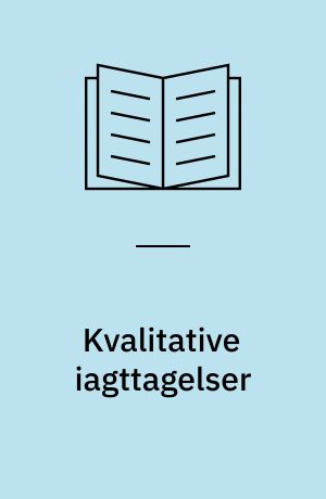 Kvalitative iagttagelser : at forstå, undersøge og udrede mennesker på et eksistentiel-fænomenologisk grundlag