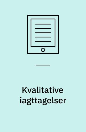 Kvalitative iagttagelser : at forstå, undersøge og udrede mennesker på et eksistentiel-fænomenologisk grundlag