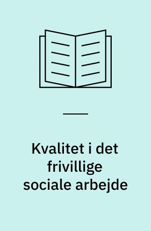 Kvalitet i det frivillige sociale arbejde