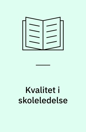 Kvalitet i skoleledelse