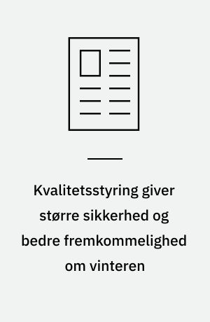 Kvalitetsstyring giver større sikkerhed og bedre fremkommelighed om vinteren