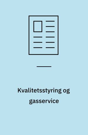 Kvalitetsstyring og gasservice
