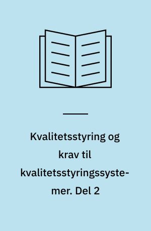 Kvalitetsstyring og krav til kvalitetsstyringssystemer. Del 2 : generelle retningslinier for anvendelsen af ISO 9001, ISO 9002 og ISO 9003 = quality management and quality assurance standards. part 2: generic quality guidelines for the application of ISO 9001, ISO 9002 and ISO 9003