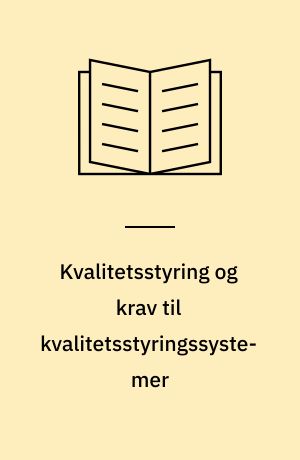 Kvalitetsstyring og krav til kvalitetsstyringssystemer : retningslinier for valg og anvendelse af standarder = quality management and quality assurance standards - guidelines for selection and use