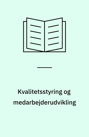 Kvalitetsstyring og medarbejderudvikling