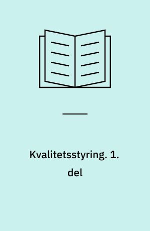 Kvalitetsstyring. 1. del