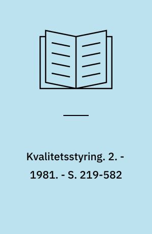 Kvalitetsstyring. 2. - 1981. - S. 219-582 : ill.