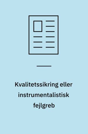 Kvalitetssikring eller instrumentalistisk fejlgreb : evidensbaseret behandling