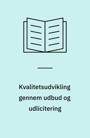 Kvalitetsudvikling gennem udbud og udlicitering