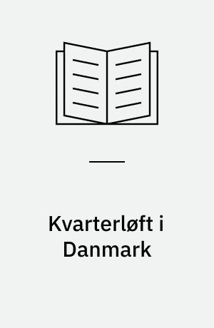 Kvarterløft i Danmark : integreret byfornyelse i syv danske bydele 1997-2002