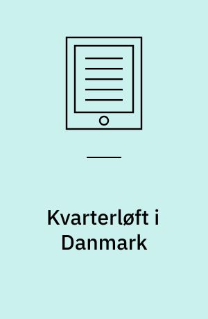 Kvarterløft i Danmark : integreret byfornyelse i syv danske bydele 1997-2002