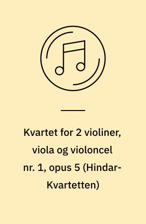 Kvartet for 2 violiner, viola og violoncel nr. 1, opus 5