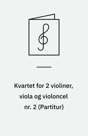 Kvartet for 2 violiner, viola og violoncel nr. 2 : Adieu