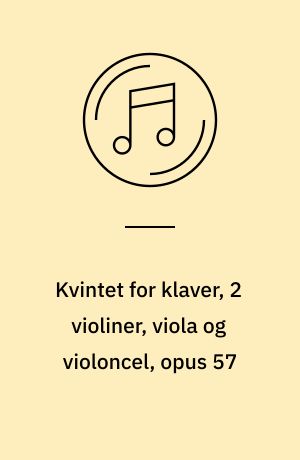 Kvintet for klaver, 2 violiner, viola og violoncel, opus 57