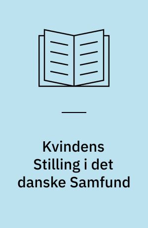 Kvindens Stilling i det danske Samfund