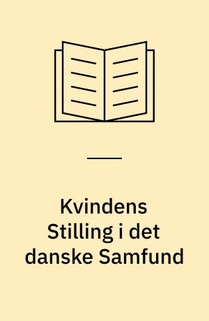 Kvindens Stilling i det danske Samfund