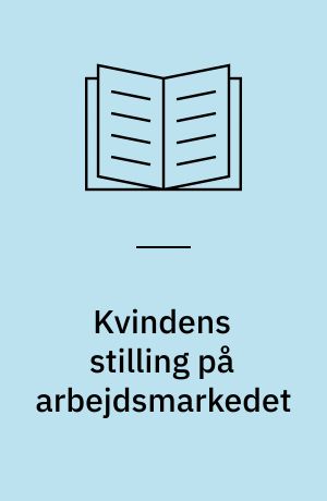 Kvindens stilling på arbejdsmarkedet