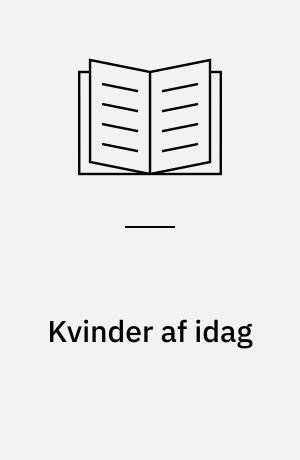 Kvinder af idag : midt imellem ingenting og alting : om det kvindelige dilemma mellem familie og lønarbejde?