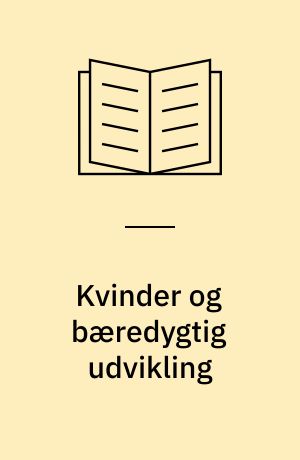 Kvinder og bæredygtig udvikling : forelæsningsrække, SAMKVIND, efterår 1992